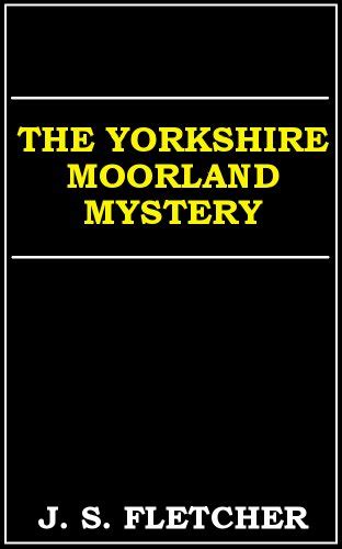 The Yorkshire Moorland Mystery Kindle Edition 